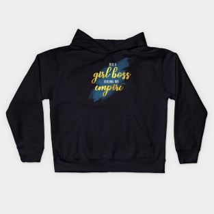 Just a Girl Boss building her Empire Kids Hoodie